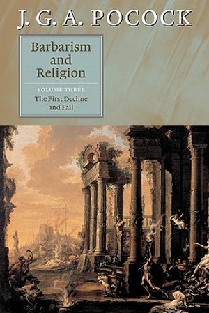Barbarism and Religion: Volume 3, the First Decline and Fall image number 0