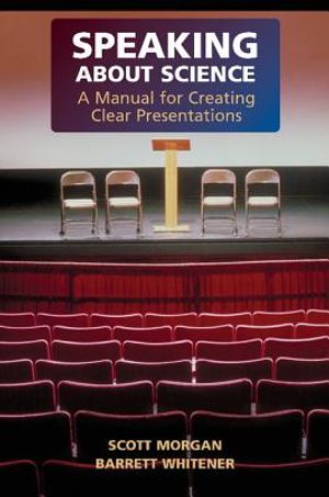 Speaking about Science: A Manual for Creating Clear Presentations image number 0