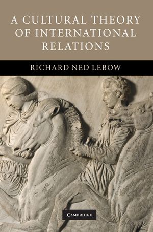 A Cultural Theory of International Relations image number 0