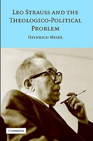 Leo Strauss and the Theologico-Political Problem image number 0