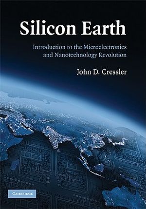 Silicon Earth: Introduction to the Microelectronics and Nanotechnology Revolution image number 0
