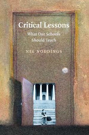 Critical Lessons: What Our Schools Should Teach image number 0
