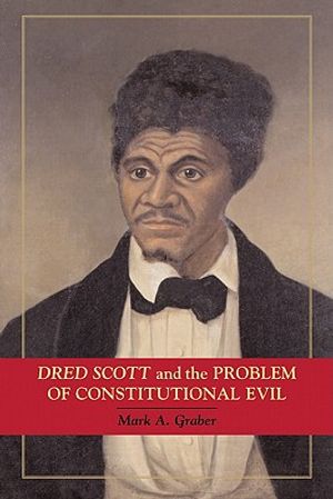 Dred Scott and the Problem of Constitutional Evil image number 0