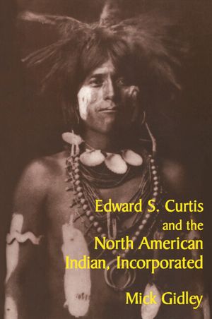Edward S. Curtis and the North American Indian, Incorporated image number 0