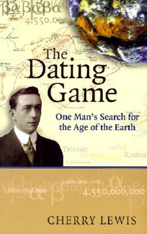 The Dating Game: One Man's Search for the Age of the Earth image number 0