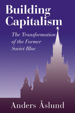 Building Capitalism: The Transformation of the Former Soviet Bloc image number 0