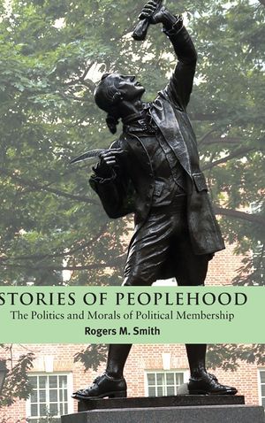 Stories of Peoplehood: The Politics and Morals of Political Membership image number 0