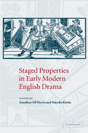 Staged Properties in Early Modern English Drama image number 0