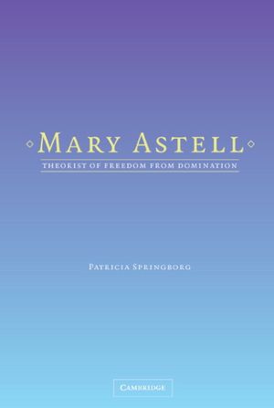Mary Astell: Theorist of Freedom from Domination image number 0