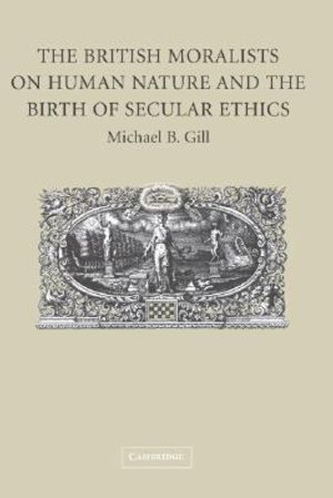 The British Moralists on Human Nature and the Birth of Secular Ethics image number 0