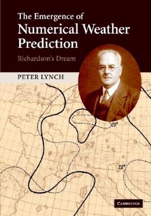 The Emergence of Numerical Weather Prediction: Richardson's Dream image number 0
