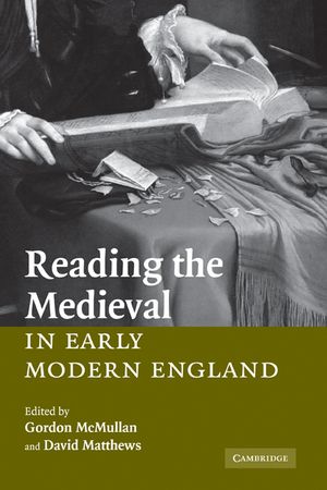 Reading the Medieval in Early Modern England image number 0