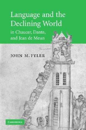 Language and the Declining World in Chaucer, Dante, and Jean de Meun image number 0