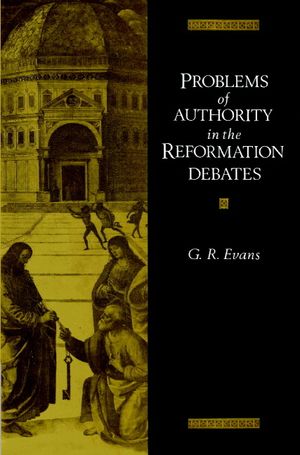 Problems of Authority in the Reformation Debates image number 0