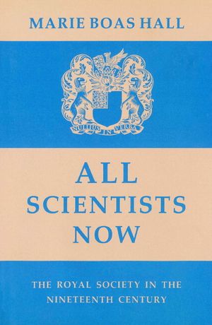 All Scientists Now: The Royal Society in the Nineteenth Century image number 0