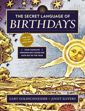 The Secret Language of Birthdays: Your Complete Personology Guide for Each Day of the Year image number 0