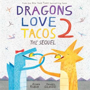 Dragons Love Tacos 2: The Sequel image number 0