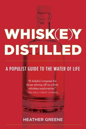 Whiskey Distilled: A Populist Guide to the Water of Life image number 0