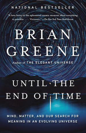Until the End of Time: Mind, Matter, and Our Search for Meaning in an Evolving Universe image number 0