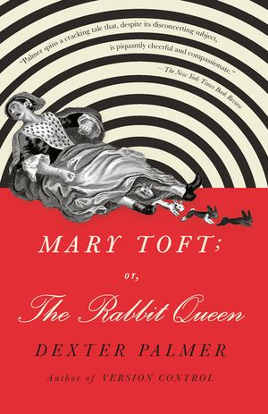 Mary Toft; Or, the Rabbit Queen image number 0