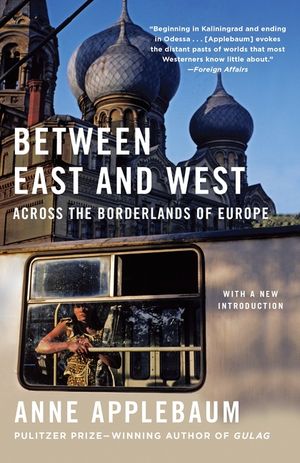 Between East and West: Across the Borderlands of Europe image number 0
