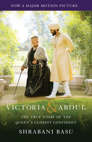 Victoria & Abdul (Movie Tie-In): The True Story of the Queen's Closest Confidant image number 0
