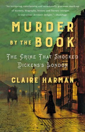 Murder by the Book: The Crime That Shocked Dickens's London image number 0