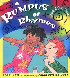 A Rumpus of Rhymes: A Book of Noisy Poems image number 0