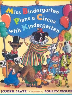 Miss Bindergarten Plans a Circus with Kindergarten image number 0