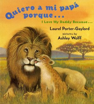 Quiero a Mi Papa Porque (I Love My Daddy Because English / Spanishedition) image number 0