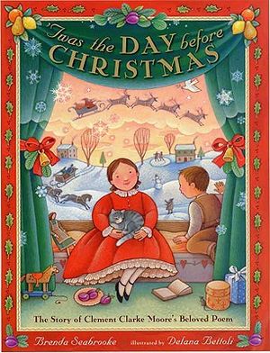 Twas the Day Before Christmas: The Story of Clement Clarke Moore's Beloved Poem image number 0