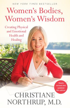 Women's Bodies, Women's Wisdom: Creating Physical and Emotional Health and Healing (Newly Updated and Revised 5th Edition) image number 0