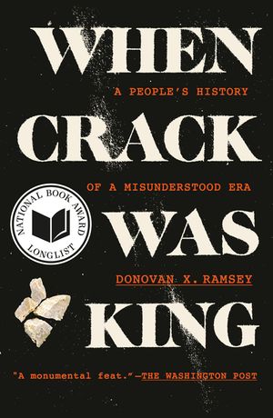 When Crack Was King: A People's History of a Misunderstood Era image number 0