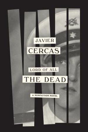 Lord of All the Dead: A Nonfiction Novel image number 0