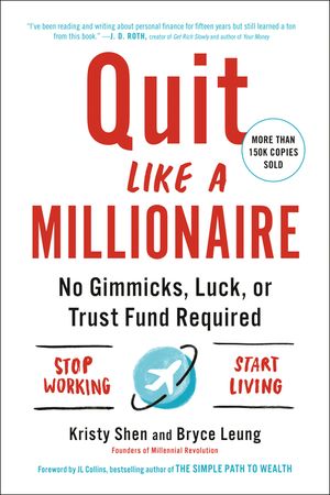 Quit Like a Millionaire: No Gimmicks, Luck, or Trust Fund Required image number 0