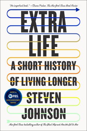 Extra Life: A Short History of Living Longer image number 0