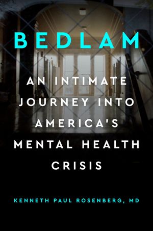 Bedlam: An Intimate Journey Into America's Mental Health Crisis image number 0