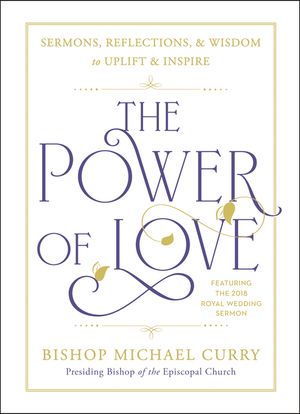 The Power of Love: Sermons, Reflections, and Wisdom to Uplift and Inspire image number 0
