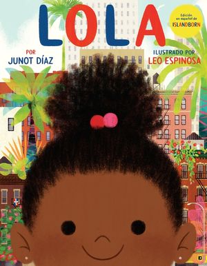 Lola: Edici&oacute;n En Espa&ntilde;ol de Islandborn image number 0