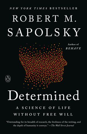 Determined: A Science of Life Without Free Will image number 0