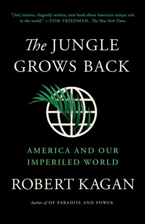 The Jungle Grows Back: America and Our Imperiled World image number 0