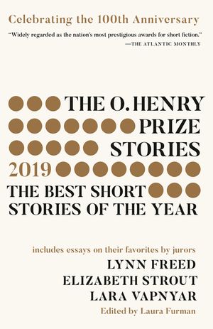 The O. Henry Prize Stories 100th Anniversary Edition (2019) image number 0