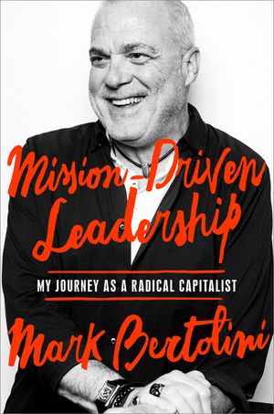 Mission-Driven Leadership: My Journey as a Radical Capitalist image number 0