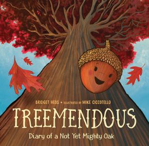 Treemendous: Diary of a Not Yet Mighty Oak image number 0