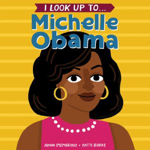 I Look Up To... Michelle Obama image number 0
