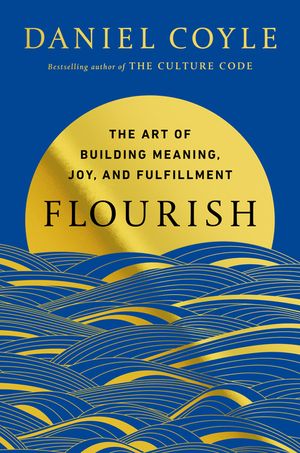 Flourish: The Art and Science of Growing a Meaningful Life image number 0