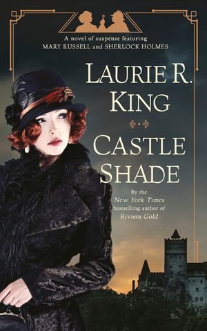 Castle Shade: A Novel of Suspense Featuring Mary Russell and Sherlock Holmes image number 0
