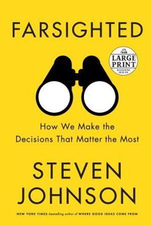 Farsighted: How We Make the Decisions That Matter the Most image number 0