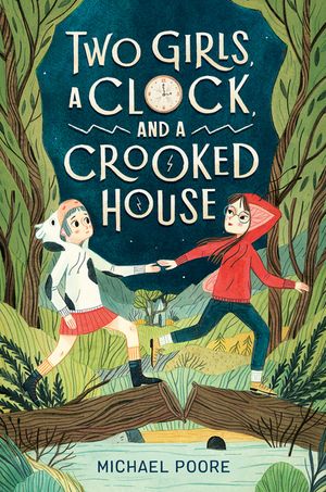 Two Girls, a Clock, and a Crooked House image number 0