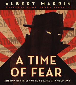 A Time of Fear: America in the Era of Red Scares and Cold War image number 0